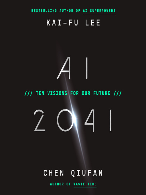 Title details for AI 2041 by Kai-Fu Lee - Wait list